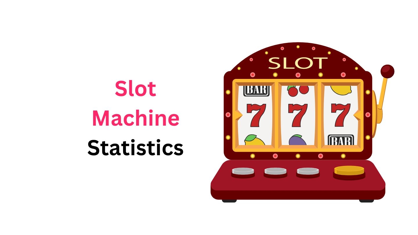 Slot Machine Statistics And Facts 2025 